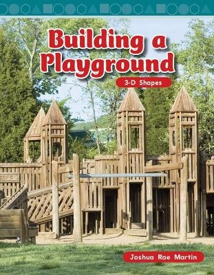 Building a Playground - Joshua Rae Martin