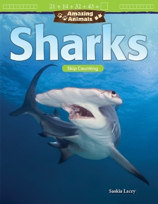 Amazing Animals: Sharks - Saskia Lacey