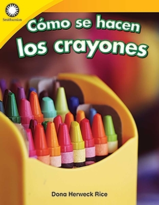 C&oacute;mo se hacen los crayones - Dona Herweck Rice