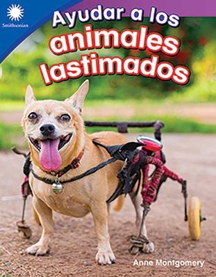 Ayudar a los animales lastimados - Anne Montgomery