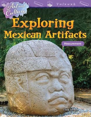 Art and Culture: Exploring Mexican Artifacts - Elisa Jordan