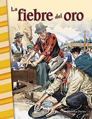 La fiebre del oro - Monika Davies