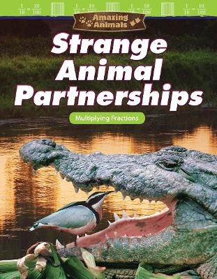 Amazing Animals: Strange Animal Partnerships