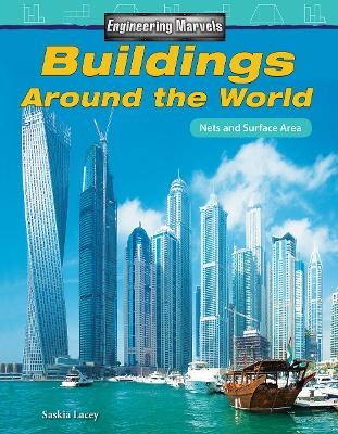 Engineering Marvels: Buildings Around the World - Saskia Lacey