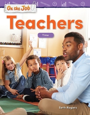 On the Job: Teachers - Seth Rogers