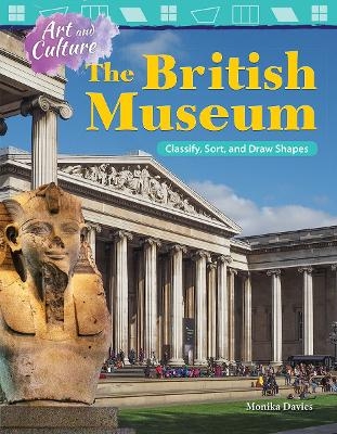 Art and Culture: The British Museum - Monika Davies