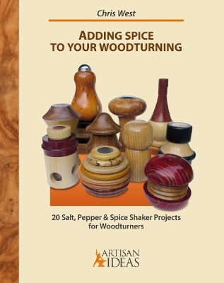 Adding Spice to Your Woodturning - Chris West