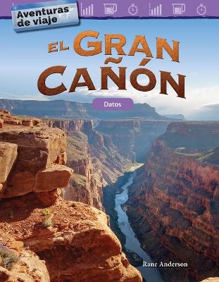 Aventuras de viaje: El Gran Ca&ntilde;&oacute;n - Rane Anderson