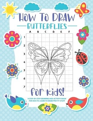 How to Draw Butterflies -  Bucur House