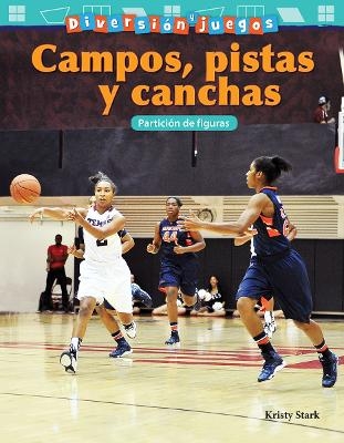Diversi&oacute;n y juegos: Campos, pistas y canchas - Kristy Stark