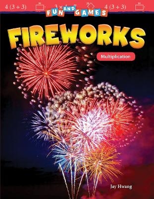 Fun and Games: Fireworks - Jay Hwang