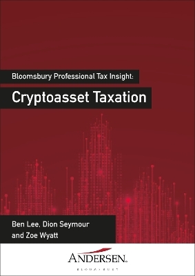 Cryptoasset Taxation - Ben Lee, Dion Seymour, Zoe Wyatt