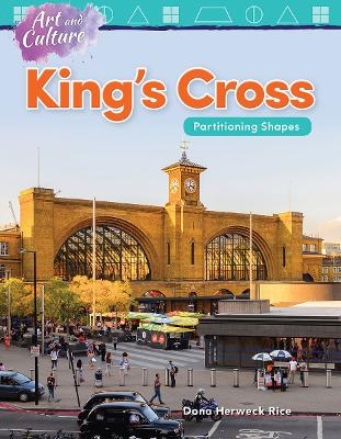 Art and Culture: King's Cross - Dona Herweck Rice