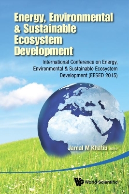 Energy, Environmental & Sustainable Ecosystem Development - Jamal Khatib