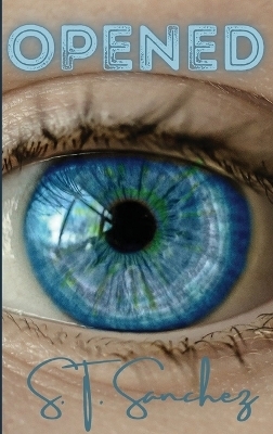 Opened - S T Sanchez