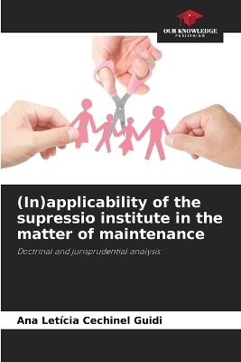 (In)applicability of the supressio institute in the matter of maintenance