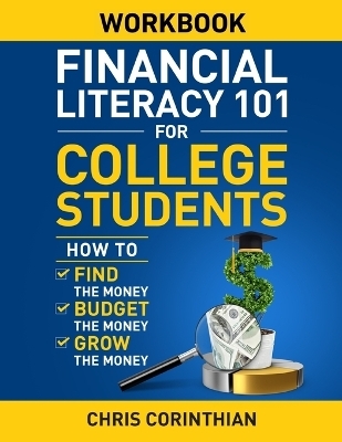 Financial Literacy 101 for College Students Workbook - Chris Corinthian