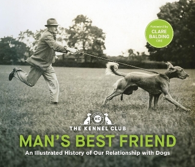 Man's Best Friend '&ldquo;the ultimate homage to our canine companions&rdquo; - the kennel club