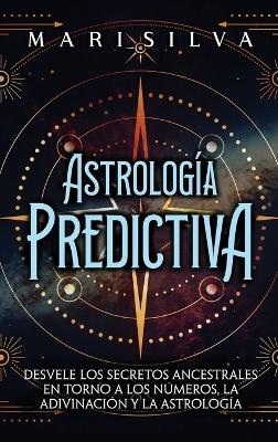 Astrolog&iacute;a predictiva - Mari Silva