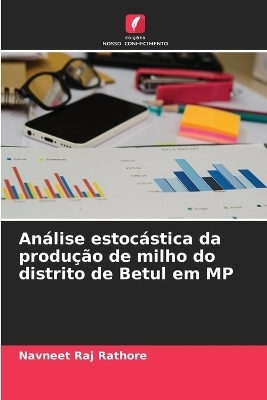Análise estocástica da produção de milho do distrito de Betul em MP - Navneet Raj Rathore
