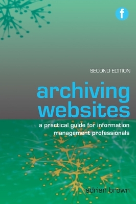 Archiving Websites - Adrian Brown