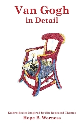 Van Gogh in Detail - Hope B Werness