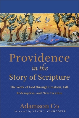 Providence in the Story of Scripture - Adamson Co