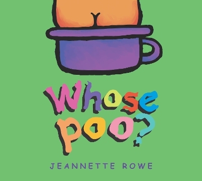 Whose Poo? - Jeannette Rowe