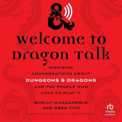 Welcome to Dragon Talk - Greg Tito, Shelly Mazzanoble