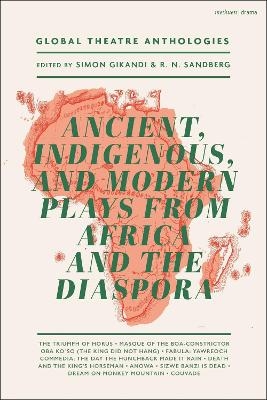 Global Theatre Anthologies: Ancient, Indigenous and Modern Plays from Africa and the Diaspora - H.W. Fairman, Duro Ladipo, Tekle Hawariat