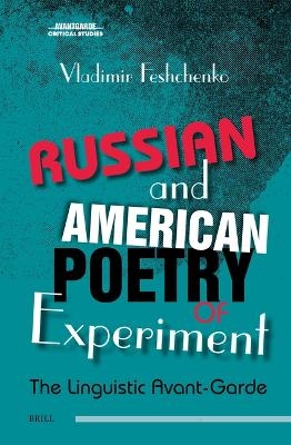 Russian and American Poetry of Experiment - Vladimir Feshchenko