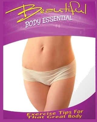 Beautiful Body Essential - Kate Higgins