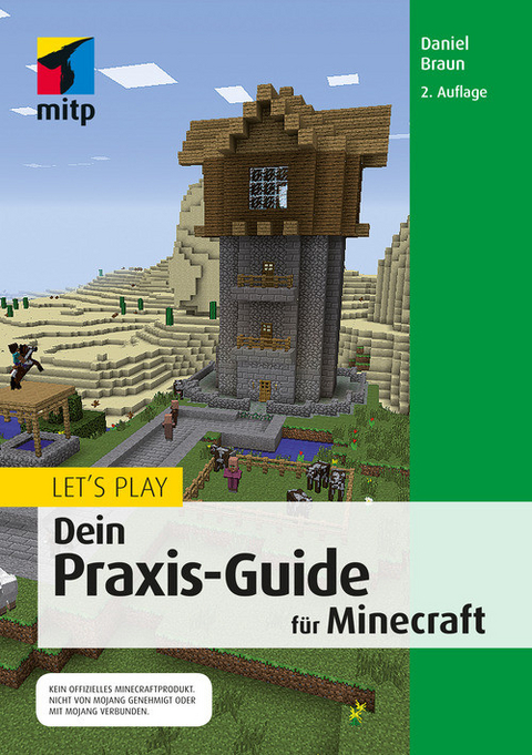 Let‘s Play. Dein Praxis-Guide für Minecraft - Daniel Braun