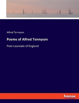 Poems of Alfred Tennyson - Alfred Tennyson