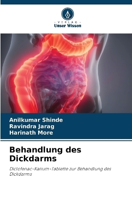 Behandlung des Dickdarms - Anilkumar Shinde, Ravindra Jarag, Harinath More