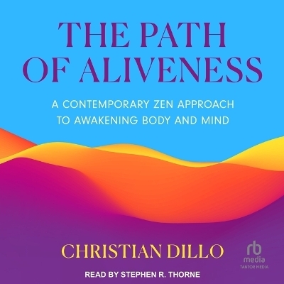 The Path of Aliveness - Christian Dillo