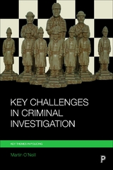 Key Challenges in Criminal Investigation - Martin O'Neill