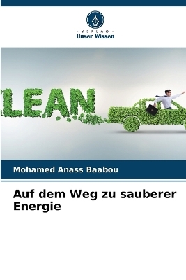 Auf dem Weg zu sauberer Energie - Mohamed Anass Baabou