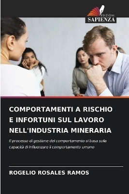 Comportamenti a Rischio E Infortuni Sul Lavoro Nell'industria Mineraria