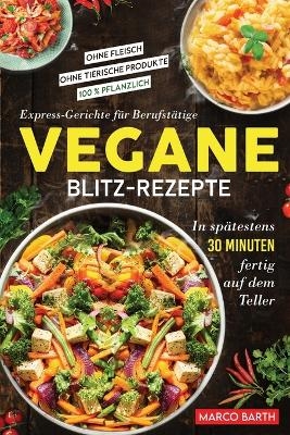 Vegane Blitz-Rezepte