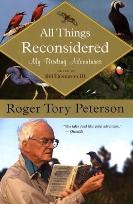 All Things Reconsidered -  Roger Tory Peterson