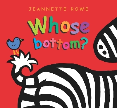 Whose Bottom? - Jeannette Rowe