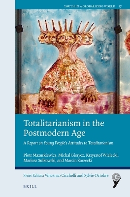 Totalitarianism in the Postmodern Age - Piotr Mazurkiewicz, Michal Gierycz, Krzysztof Wielecki, Mariusz Sulkowski, Marcin Zarzecki