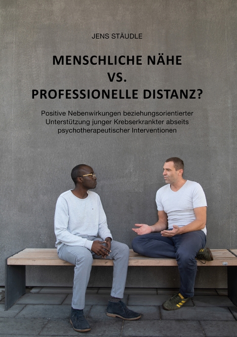 Menschliche N&auml;he vs. professionelle Distanz? - Jens St&auml;udle