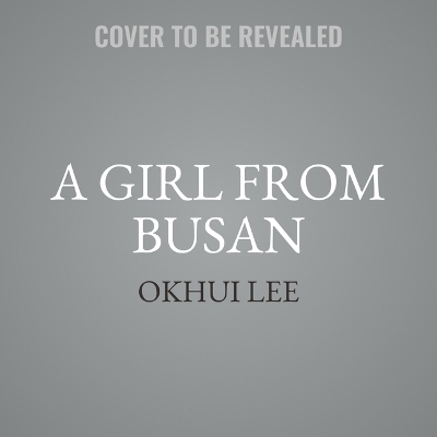 A Girl from Busan - Okhui Lee