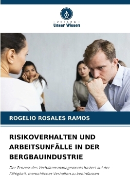 Risikoverhalten Und Arbeitsunfälle in Der Bergbauindustrie