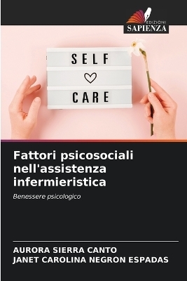 Fattori psicosociali nell'assistenza infermieristica - Aurora Sierra Canto, Janet Carolina Negrón Espadas