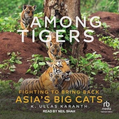 Among Tigers - K Ullas Karanth