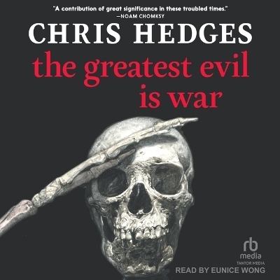 The Greatest Evil Is War - Chris Hedges