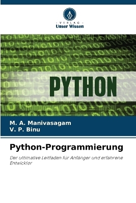 Python-Programmierung - M A Manivasagam, V P Binu